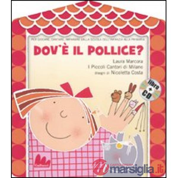 Dov'è il pollice? Ediz. illustrata. Con CD Audio