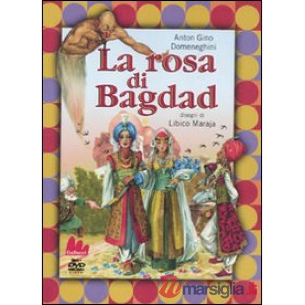 Rosa di Bagdad. Ediz. illustrata. Con DVD (La)