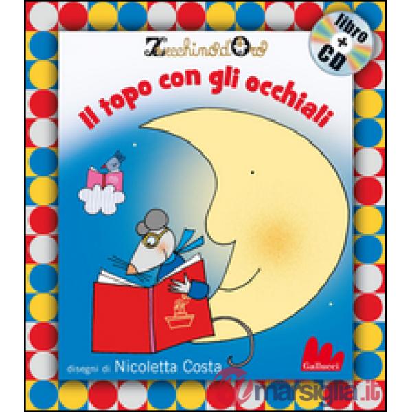 Topo con gli occhiali. Ediz. illustrata. Con CD Audio (Il)