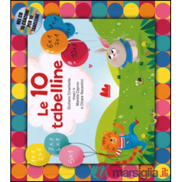 10 tabelline. Con CD Audio (Le)