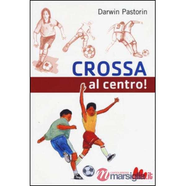 Crossa al centro!