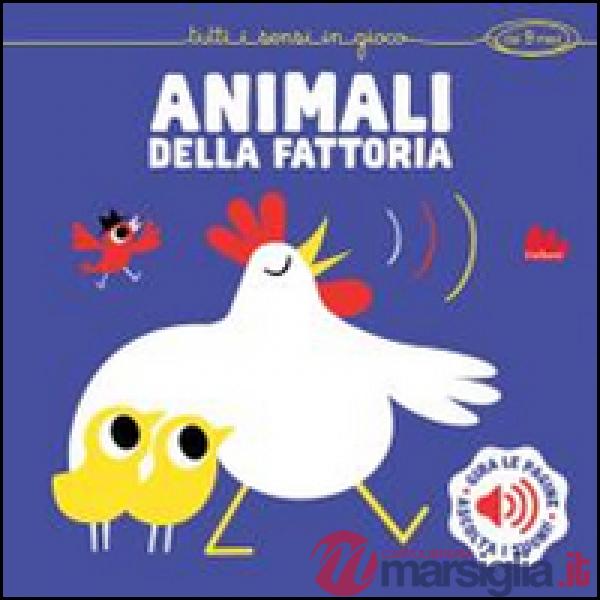 Animali della fattoria. Libro sonoro. Ediz. illustrata