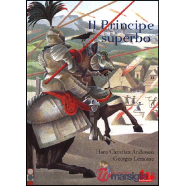 Principe superbo. Ediz. illustrata (Il)