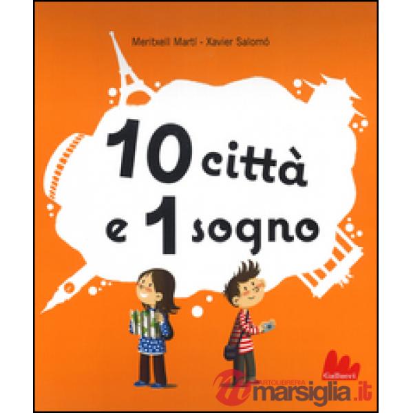10 città e 1 sogno. Libro pop-up