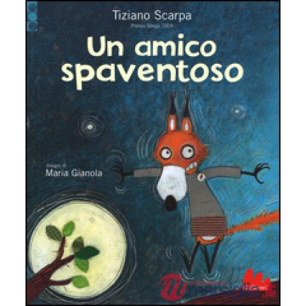 Amico spaventoso. Ediz. illustrata (Un)