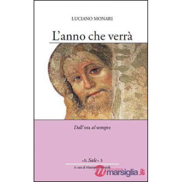 L'anno che verrà. Dall'ora al sempre