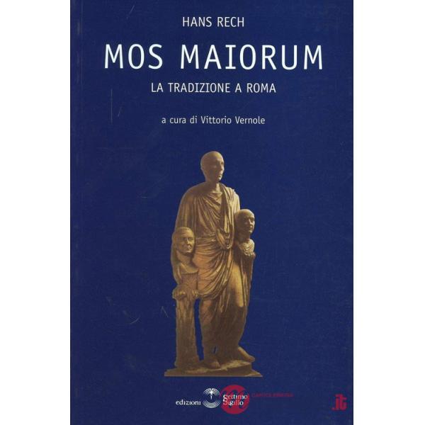 Mos maiorum. La tradizione a Roma