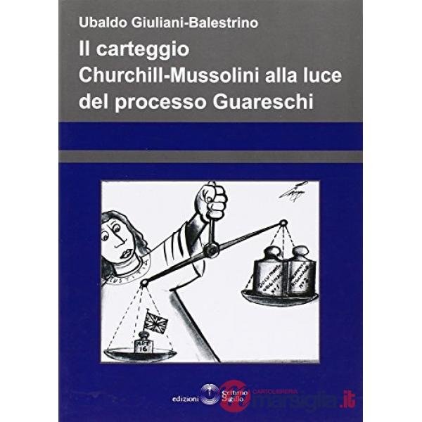 Il carteggio Churchill-Mussolini alla luce del processo Guareschi