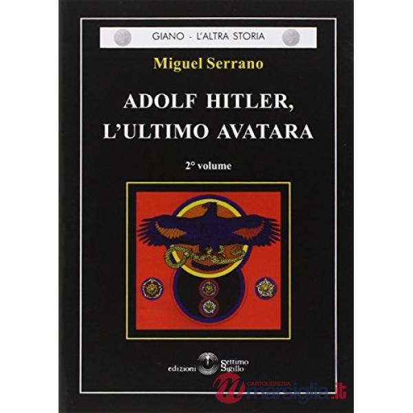 Adolf Hitler, l'ultimo Avatara