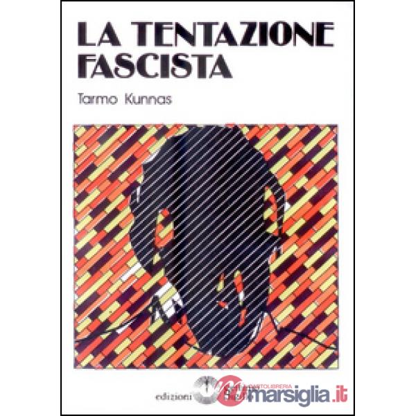 La tentazione fascista