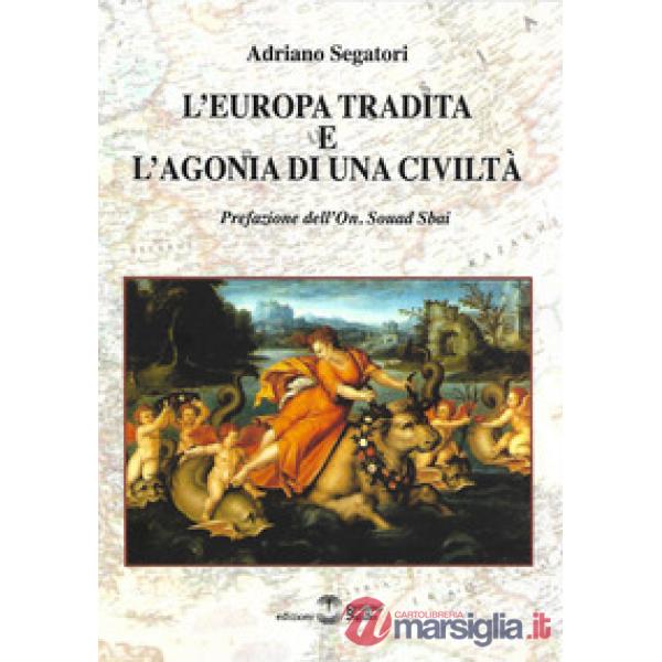 L'Europa tradita e l'agonia di una civiltà