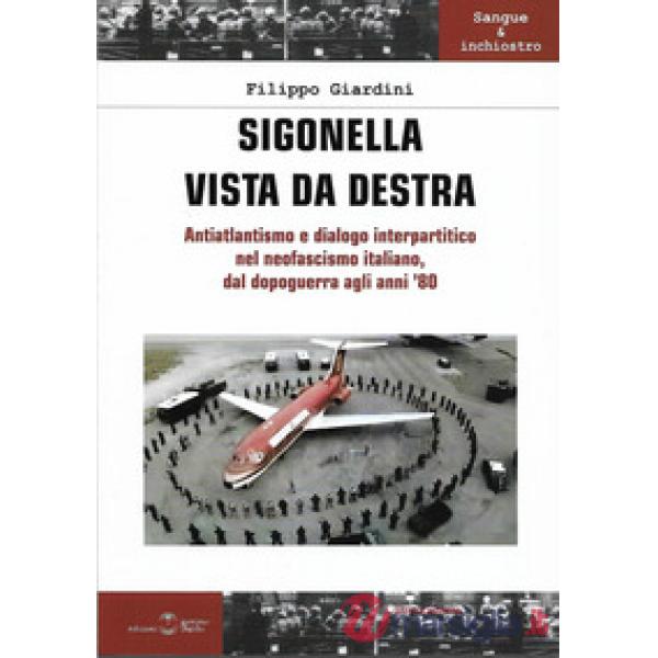 Sigonella vista da destra. Antiatlantismo e dialogo interpartitico nel neofascismo italiano dal dopoguerra agli anni '80