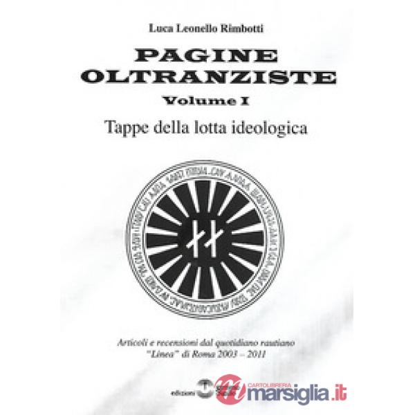 Pagine oltranziste. Tappe della lotta ideologica