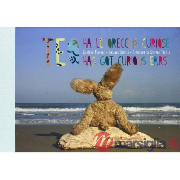 Teo ha le orecchie curiose. Ediz. italiana e inglese. Con CD Audio