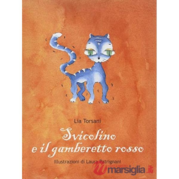 Svicolino e il gamberetto rosso. Ediz. illustrata