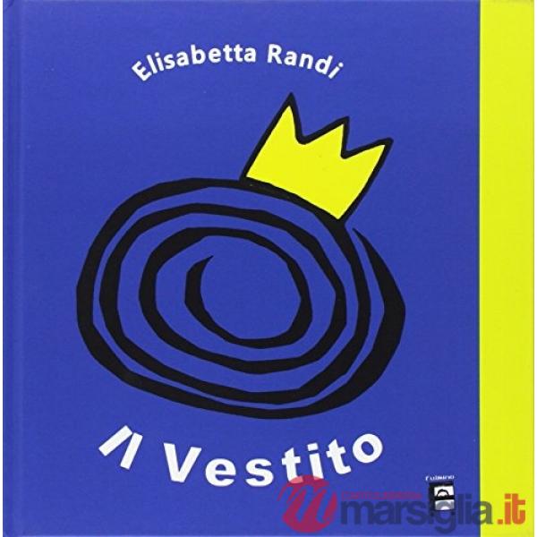 Vestito. Ediz. illustrata (Il)