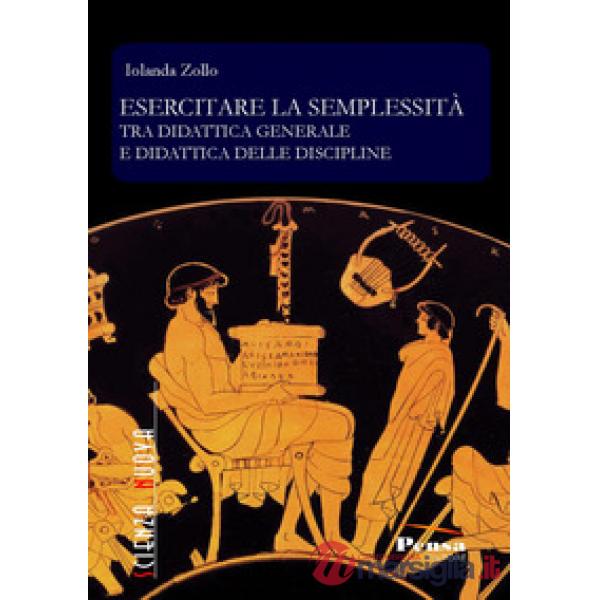 Esercitare la semplessità. Tra didattica generale e didattica delle discipline