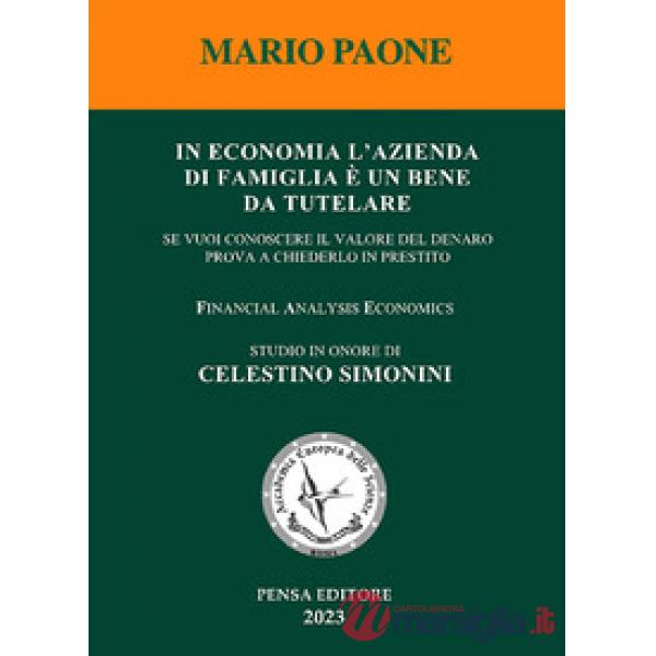 In economia l'azienda di famiglia è un bene da tutelare. se vuoi conoscere il valore del denaro prova a chiederlo in prestito