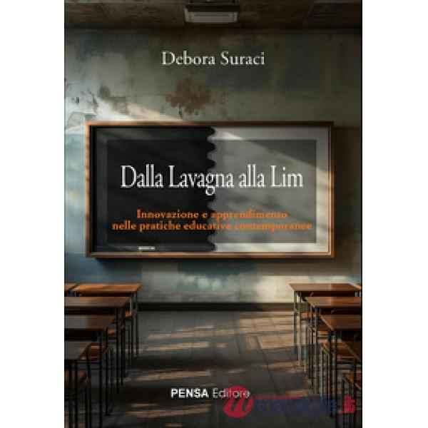 Dalla lavagna alla Lim. Innovazione e apprendimento nelle pratiche educative contemporanee