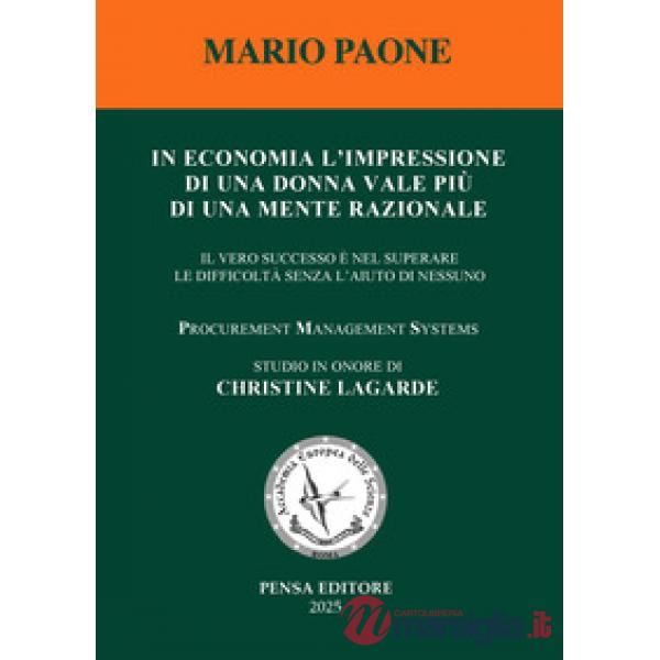 In economia l'impressione di una donna vale più di una mente razionale. Il vero successo è nel superare le difficoltà senza l'ai