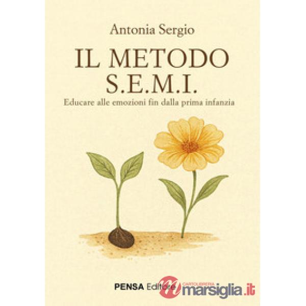 Il metodo S.E.M.I.. Educare alle emozioni fin dalla prima infanzia