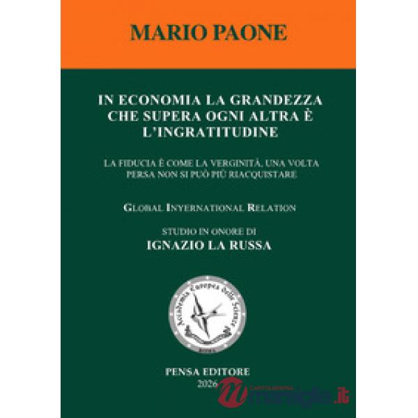 In economia la grandezza che supera ogni altra è l'ingratitudine. La fiducia come la verginità, una volta persa non si può più r