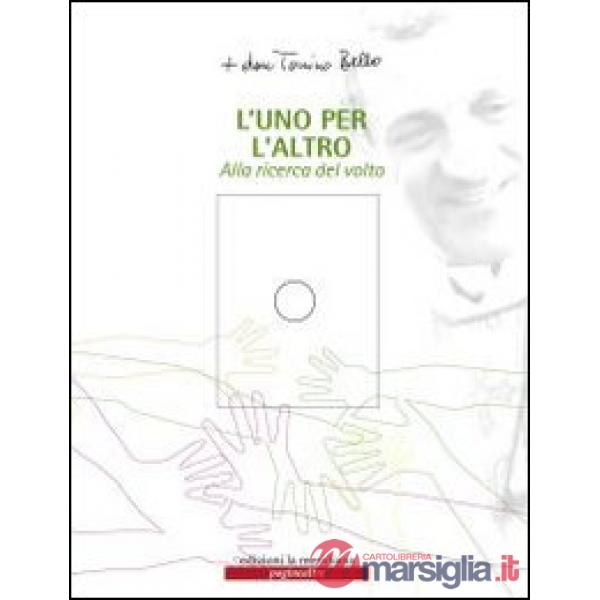 Uno per l'altro. Alla ricerca del volto. Con CD-ROM (L')