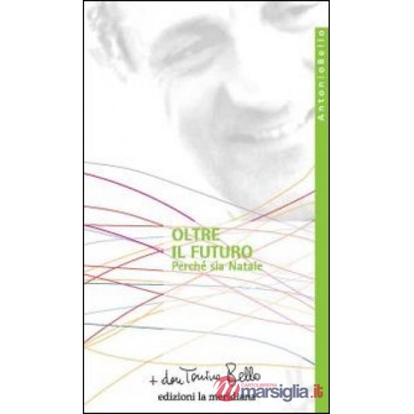 Oltre il futuro. Perché sia Natale