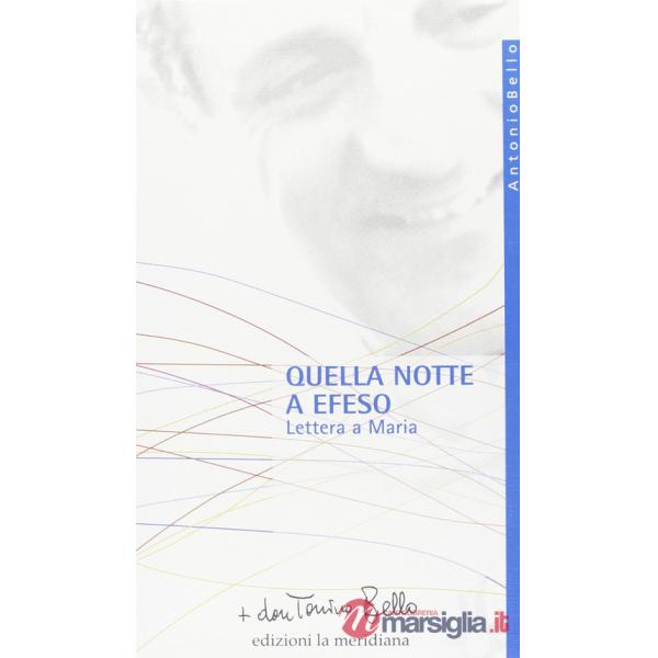 Quella notte a Efeso. Lettera a Maria