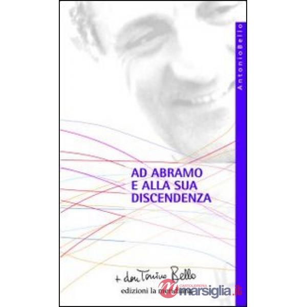 Ad Abramo e alla sua discendenza