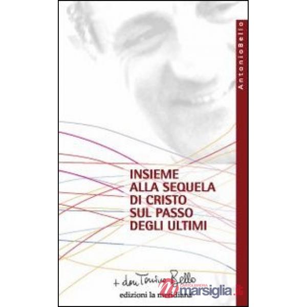 Insieme alla sequela di Cristo sul passo degli ultimi