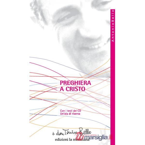 Preghiera a Cristo. Con CD-Audio: Un'ala di riserva