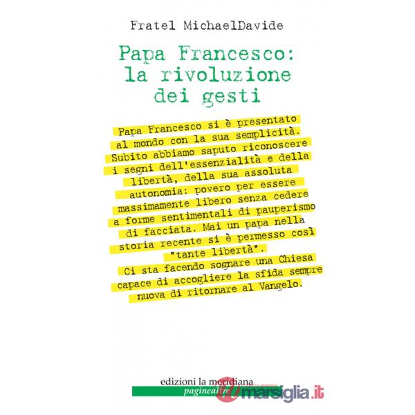 Papa Francesco: la rivoluzione dei gesti