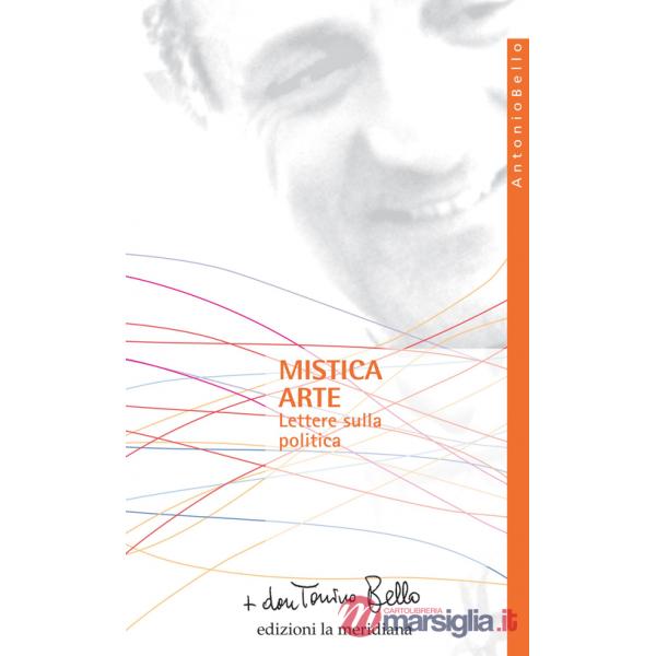 Mistica arte. Lettere sulla politica