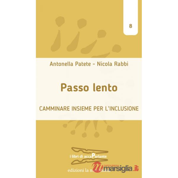 Passo lento. Camminare insieme per l'inclusione