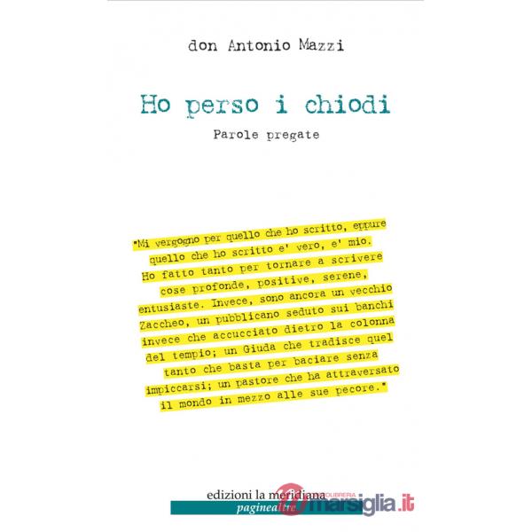 Ho perso i chiodi. Parole pregate