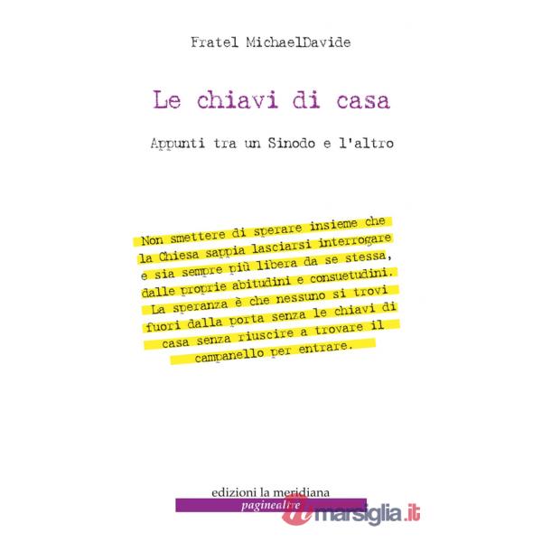 Chiavi di casa. Appunti tra un sinodo e l'altro (Le)