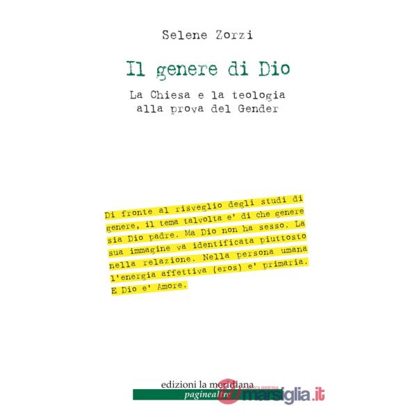 Genere di Dio. La Chiesa e la teologia alla prova del gender (Il)