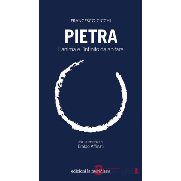 Pietra. L'anima e l'infinito da abitare