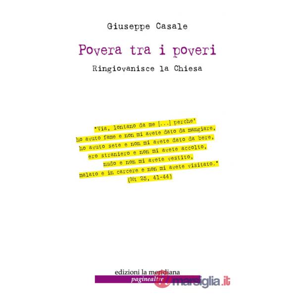 Povera tra i poveri. Ringiovanisce la Chiesa
