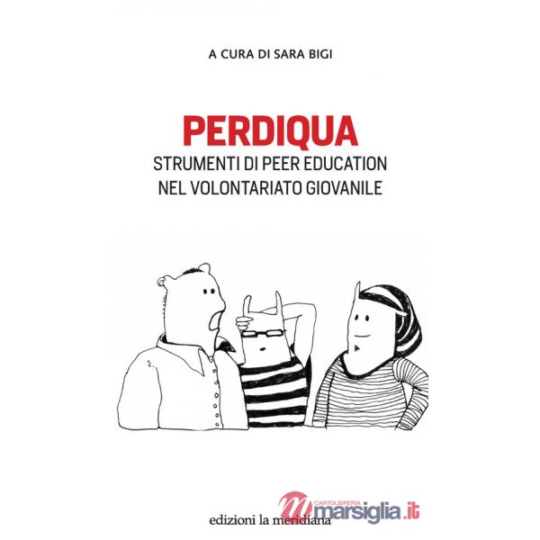 Perdiqua. Strumenti di peer education nel volontariato giovanile
