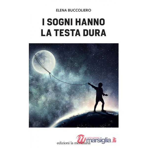 Sogni hanno la testa dura (I)