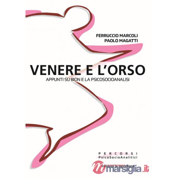 Venere e l'orso. Appunti su Bion e la psicosocioanalisi