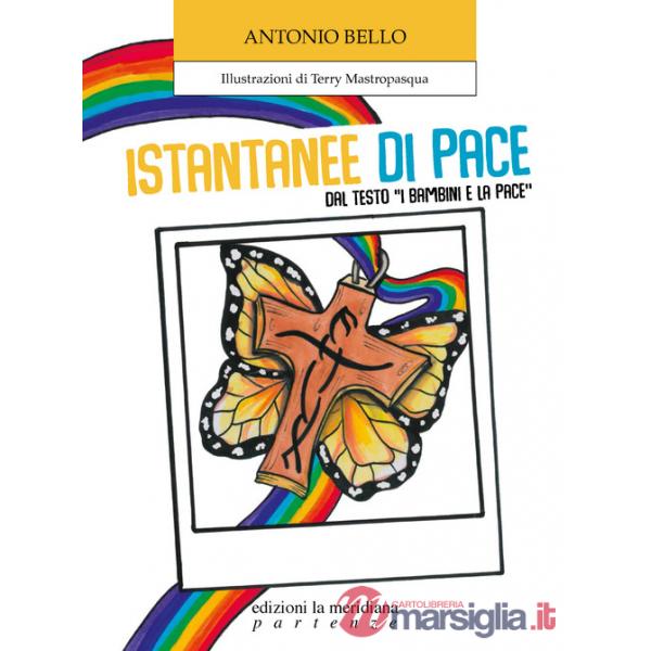 Istantanee di pace. Dal testo «I bambini e la pace»