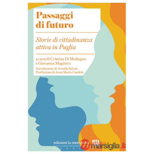 Passaggi di futuro. Storie di cittadinanza attiva in Puglia