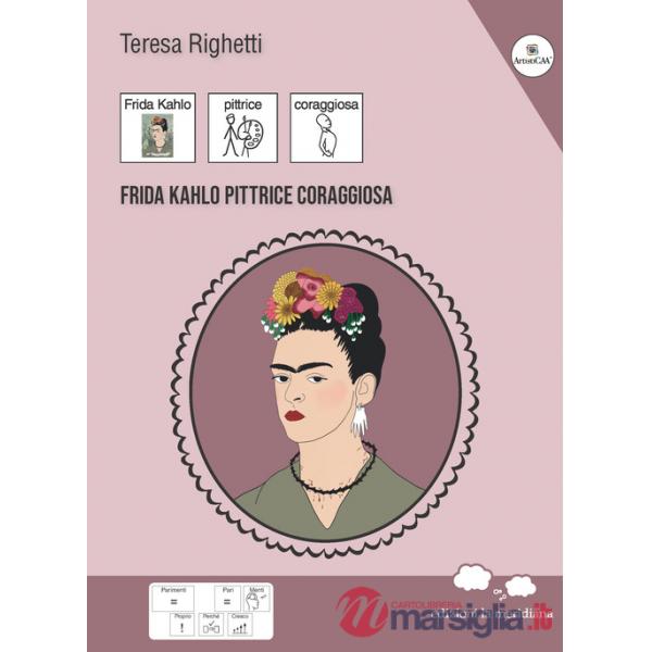 Frida Kahlo pittrice coraggiosa