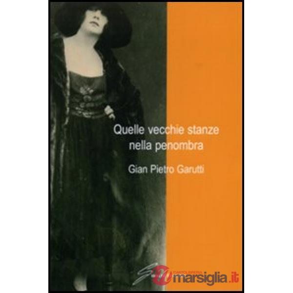 Quelle vecchie stanze nella penombra