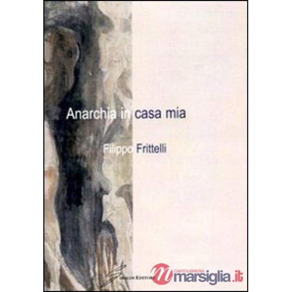 Anarchia in casa mia