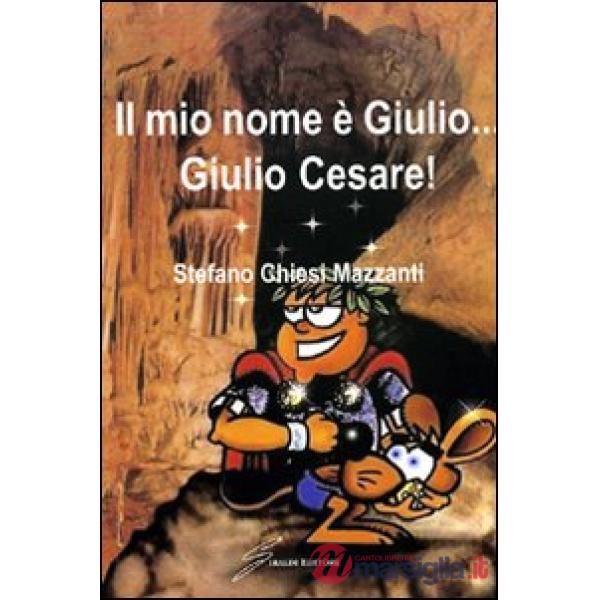 Mio nome è Giulio... Giulio Cesare (Il)
