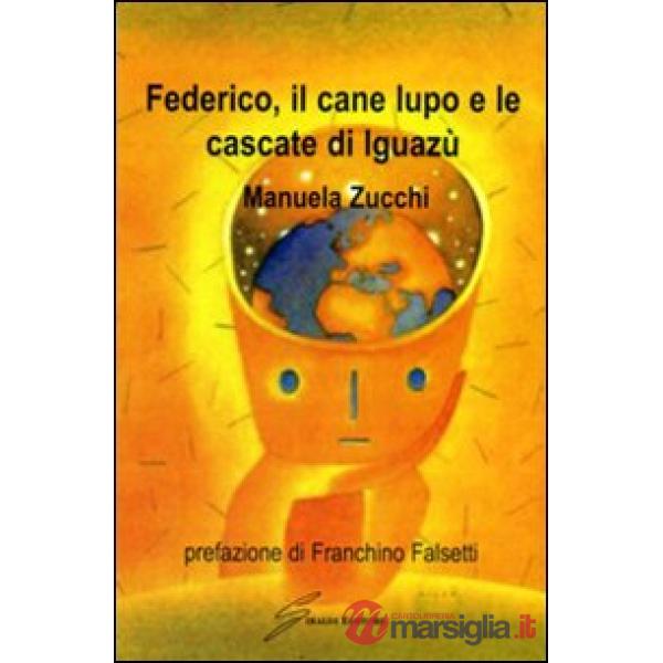 Federico, il cane lupo e le cascate di Iguazù
